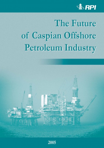 The Future of the Caspian Petroleum Offshore Industry